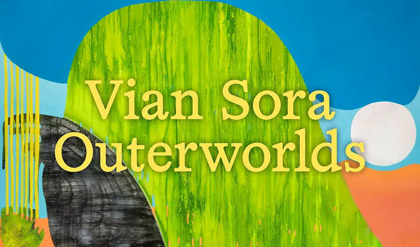 abstract painting evoking a landscape with a bright palette including blues, greens, and purples with the text Vian Sora Outerworlds overlayed